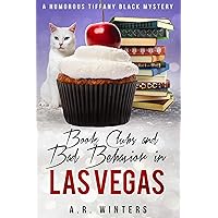 Book Clubs and Bad Behavior in Las Vegas: A Humorous Tiffany Black Mystery (Tiffany Black Mysteries 25) Book Clubs and Bad Behavior in Las Vegas: A Humorous Tiffany Black Mystery (Tiffany Black Mysteries 25) Kindle