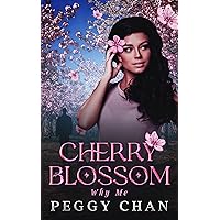 Cherry Blossom: Why Me Cherry Blossom: Why Me Kindle