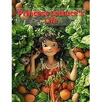 Princess Lettuces Life (Japanese Edition) Princess Lettuces Life (Japanese Edition) Kindle Paperback