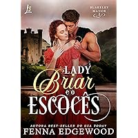 Lady Briar e o Escocês (Blakeley Manor Livro 1) (Portuguese Edition)