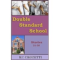 Double Standard School: Stories 21-30 Double Standard School: Stories 21-30 Kindle