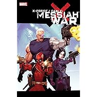 X-Force/Cable: Messiah War (X-Force Volume Book 4) X-Force/Cable: Messiah War (X-Force Volume Book 4) Kindle Paperback Hardcover