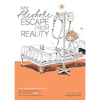 My Alcoholic Escape from Reality (My Lesbian Experience with Loneliness) My Alcoholic Escape from Reality (My Lesbian Experience with Loneliness) Paperback Kindle