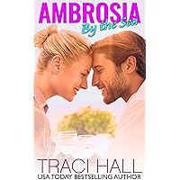 Ambrosia by the Sea: A Small Town Beach Romance