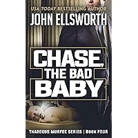 Chase, the Bad Baby (Thaddeus Murfee Legal Thriller Series Book 4) Chase, the Bad Baby (Thaddeus Murfee Legal Thriller Series Book 4) Kindle Audible Audiobook Hardcover Paperback