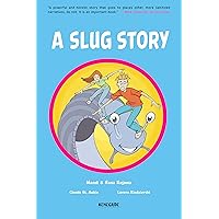 A Slug Story A Slug Story Kindle Paperback