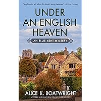Under an English Heaven: An Ellie Kent mystery (Ellie Kent mystery series Book 1) Under an English Heaven: An Ellie Kent mystery (Ellie Kent mystery series Book 1) Kindle Audible Audiobook Paperback
