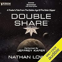 Double Share: A Trader's Tale from the Golden Age of the Solar Clipper, Book 4 Double Share: A Trader's Tale from the Golden Age of the Solar Clipper, Book 4 Audible Audiobook Kindle Paperback