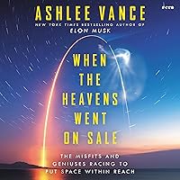 When the Heavens Went on Sale: The Misfits and Geniuses Racing to Put Space Within Reach When the Heavens Went on Sale: The Misfits and Geniuses Racing to Put Space Within Reach Audible Audiobook Hardcover Kindle Paperback Audio CD