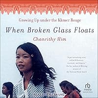 When Broken Glass Floats: Growing Up Under the Khmer Rouge When Broken Glass Floats: Growing Up Under the Khmer Rouge Audible Audiobook Paperback Kindle Hardcover Audio CD