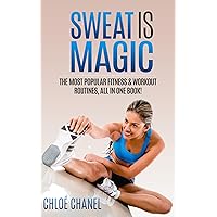 Sweat is Magic, Work Out, Eat Well, Be Patient , Your Body Will Reward You: 10 Workout Routines in One place: Insanity P90X Kettlebell T25 PiYo 7 Minute ... diy face it winning the war on acne Book 2) Sweat is Magic, Work Out, Eat Well, Be Patient , Your Body Will Reward You: 10 Workout Routines in One place: Insanity P90X Kettlebell T25 PiYo 7 Minute ... diy face it winning the war on acne Book 2) Kindle
