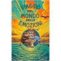 Viaggio nel mondo delle emozioni: 28 racconti per cuori in sviluppo (Les Histoires D'Am&ël) (Italian Edition) Viaggio nel mondo delle emozioni: 28 racconti per cuori in sviluppo (Les Histoires D'Am&ël) (Italian Edition) Kindle Paperback