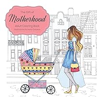 The Gift of Motherhood: Adult Coloring book for new moms & expecting parents ... Helps with stress relief & relaxation through art therapy ... Unique ... remind mom the beauty and joy of motherhood The Gift of Motherhood: Adult Coloring book for new moms & expecting parents ... Helps with stress relief & relaxation through art therapy ... Unique ... remind mom the beauty and joy of motherhood Paperback Hardcover