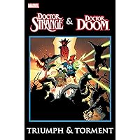 Doctor Strange & Doctor Doom: Triumph and Torment Doctor Strange & Doctor Doom: Triumph and Torment Kindle Paperback Hardcover