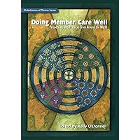 Doing Member Care Well:: Perspectives and Practices from Around the World (Globalization of Mission) Doing Member Care Well:: Perspectives and Practices from Around the World (Globalization of Mission) Paperback