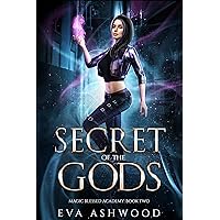 Secret of the Gods: A Reverse Harem Paranormal Romance (Magic Blessed Academy Book 2) Secret of the Gods: A Reverse Harem Paranormal Romance (Magic Blessed Academy Book 2) Kindle Paperback Audible Audiobook