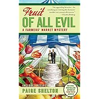 Fruit of All Evil (A Farmers' Market Mystery Book 2) Fruit of All Evil (A Farmers' Market Mystery Book 2) Kindle Mass Market Paperback Hardcover Paperback