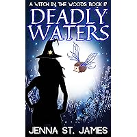 Deadly Waters (A Witch in the Woods Book 17) Deadly Waters (A Witch in the Woods Book 17) Kindle Paperback