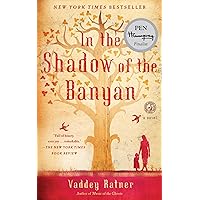 In the Shadow of the Banyan: A Novel In the Shadow of the Banyan: A Novel Paperback Audible Audiobook Kindle Hardcover