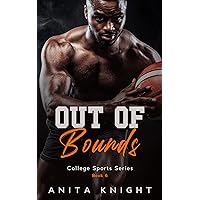 Out of Bounds: A College Basketball Romance (College Sports Series Book 6) Out of Bounds: A College Basketball Romance (College Sports Series Book 6) Kindle
