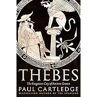 Thebes: The Forgotten City of Ancient Greece Thebes: The Forgotten City of Ancient Greece Hardcover Kindle Audible Audiobook Paperback Audio CD