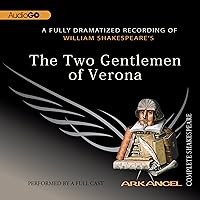 The Two Gentlemen of Verona: Arkangel Shakespeare The Two Gentlemen of Verona: Arkangel Shakespeare Audible Audiobook Kindle Hardcover Audio CD Paperback Mass Market Paperback