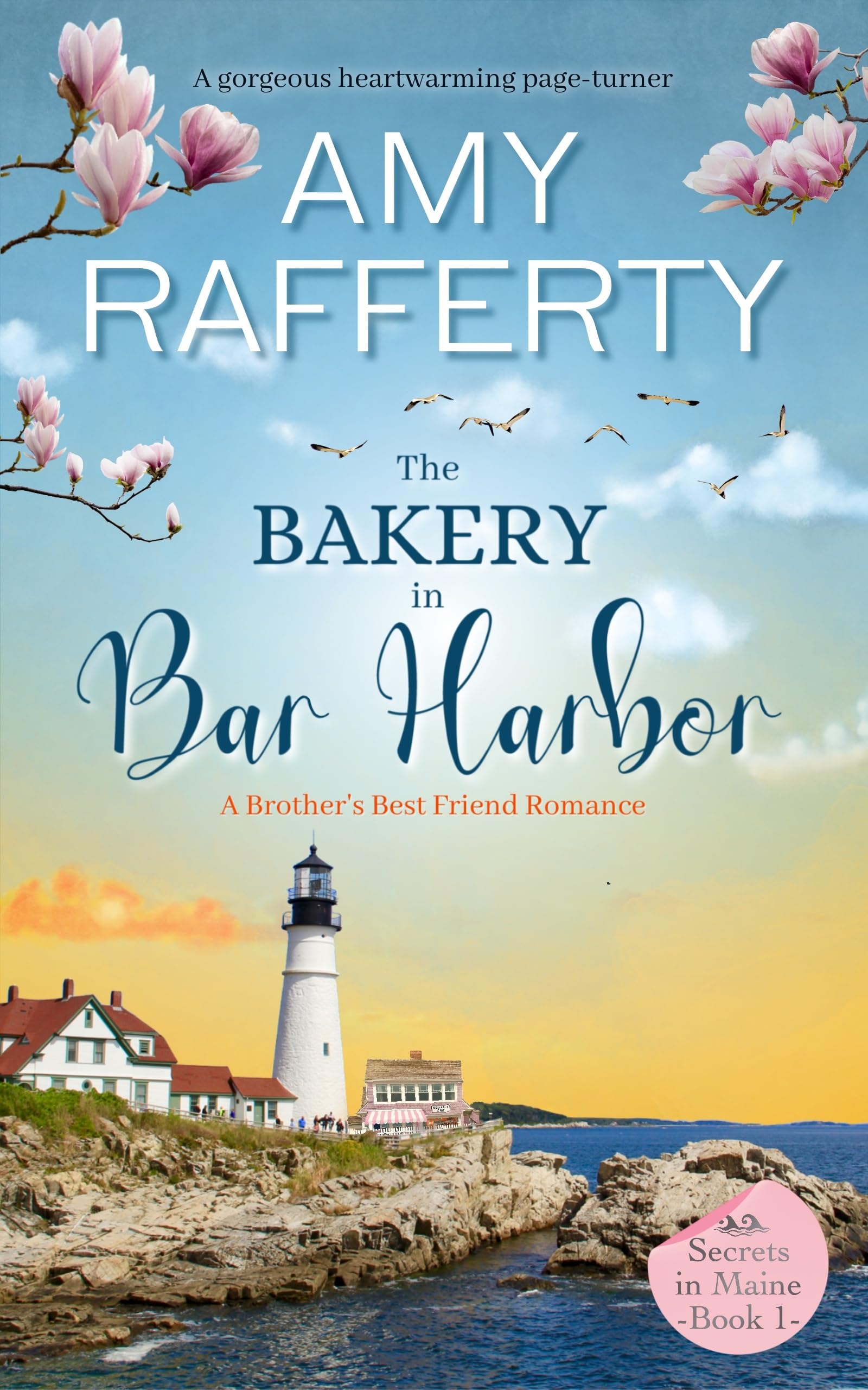 The Bakery In Bar Harbor: A Brother's Best Friend Romance (Secrets In Maine Book 1)