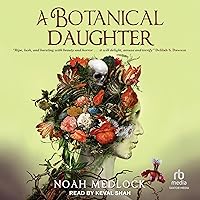 A Botanical Daughter A Botanical Daughter Paperback Audible Audiobook Kindle Audio CD