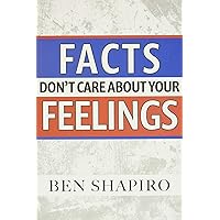 Facts Don't Care about Your Feelings