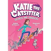 Katie the Catsitter #3: Secrets and Sidekicks: (A Graphic Novel) Katie the Catsitter #3: Secrets and Sidekicks: (A Graphic Novel) Paperback Kindle Hardcover