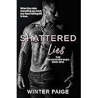 Shattered Lies (Devastation Duet Book 1) (Devastation Series) Shattered Lies (Devastation Duet Book 1) (Devastation Series) Kindle Paperback