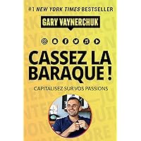 Cassez la baraque !: Capitalisez sur vos passions (VILLAGE MONDIAL) (French Edition) Cassez la baraque !: Capitalisez sur vos passions (VILLAGE MONDIAL) (French Edition) Kindle Paperback