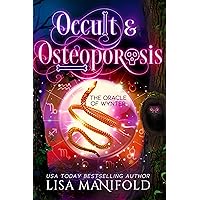 Occult & Osteoporosis: A Paranormal Women's Fiction Novel (The Oracle of Wynter Book 11) Occult & Osteoporosis: A Paranormal Women's Fiction Novel (The Oracle of Wynter Book 11) Kindle