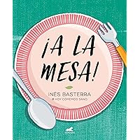 ¡A la mesa! (Spanish Edition) ¡A la mesa! (Spanish Edition) Kindle Paperback