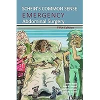 Schein's Common Sense Emergency Abdominal Surgery Schein's Common Sense Emergency Abdominal Surgery Paperback Kindle