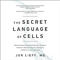 The Secret Language of Cells: What Biological Conversations Tell Us About the Brain-Body Connection, the Future of Medicine, and Life Itself The Secret Language of Cells: What Biological Conversations Tell Us About the Brain-Body Connection, the Future of Medicine, and Life Itself Audible Audiobook Paperback Kindle Hardcover Audio CD