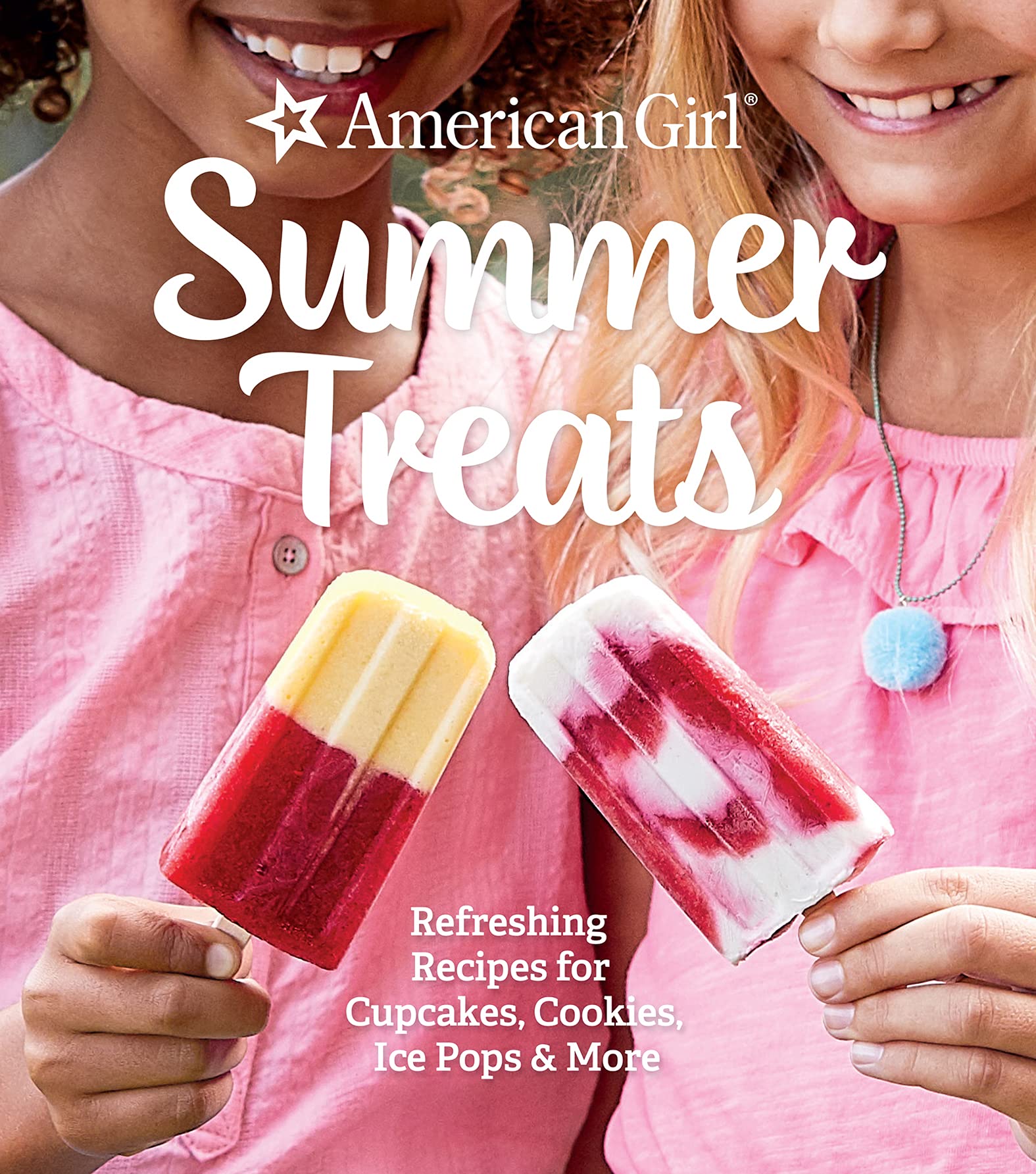 Summer Treats: Refreshing Recipes for Cupcakes, Cookies, Ice Pops & More (American Girl)