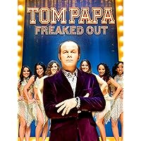 Tom Papa: Freaked Out