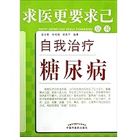 Self-Treatment of Diabetes Mellitus (Chinese Edition) Self-Treatment of Diabetes Mellitus (Chinese Edition) Paperback