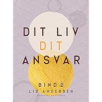 Dit liv - dit ansvar. Bind 2 (Danish Edition) Dit liv - dit ansvar. Bind 2 (Danish Edition) Kindle