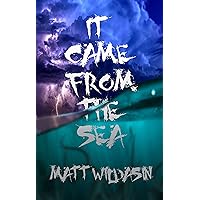 It Came from the Sea It Came from the Sea Kindle Paperback