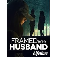 Framed By My Husband