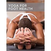Yoga for Foot Health