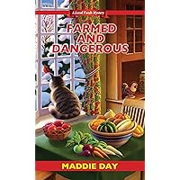 Farmed and Dangerous (Local Foods Mystery Book 3) Farmed and Dangerous (Local Foods Mystery Book 3) Kindle Mass Market Paperback Hardcover