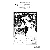Sapori e leggende della cucina veneta (Italian Edition) Sapori e leggende della cucina veneta (Italian Edition) Paperback Kindle