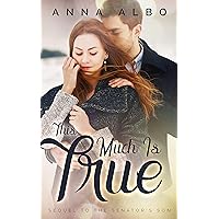 This Much Is True (The Senator's Son Book 2)