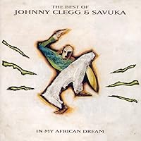 The Best Of Johnny Clegg & Savuka: In My African Dream The Best Of Johnny Clegg & Savuka: In My African Dream MP3 Music Audio CD