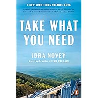 Take What You Need: A Novel Take What You Need: A Novel Kindle Paperback Audible Audiobook Hardcover
