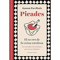 Picades: El secret de la cuina catalana Picades: El secret de la cuina catalana Kindle Hardcover