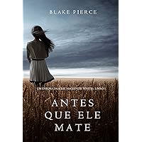 Antes Que Ele Mate (Um Enigma Mackenzie White—Livro 1) (Portuguese Edition) Antes Que Ele Mate (Um Enigma Mackenzie White—Livro 1) (Portuguese Edition) Kindle